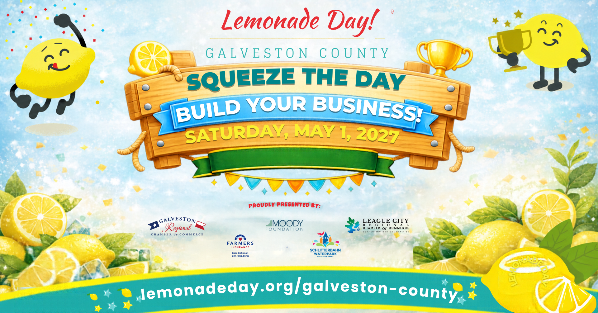 Lemons with Lemonade Day Galveston County: Squeeze the Day, Build Your Business Saturday, May 1, 2027